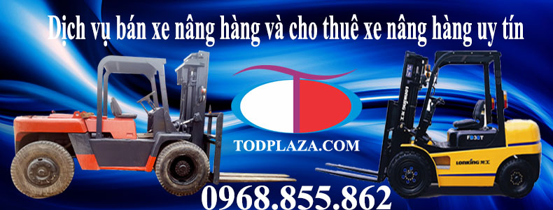 Dịch vụ Bán và cho thuê xe nâng hàng tại TODPlaza